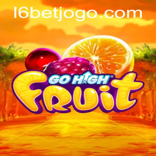 Descubra o Jogo Emocionante GoHighFruit com L6Bet